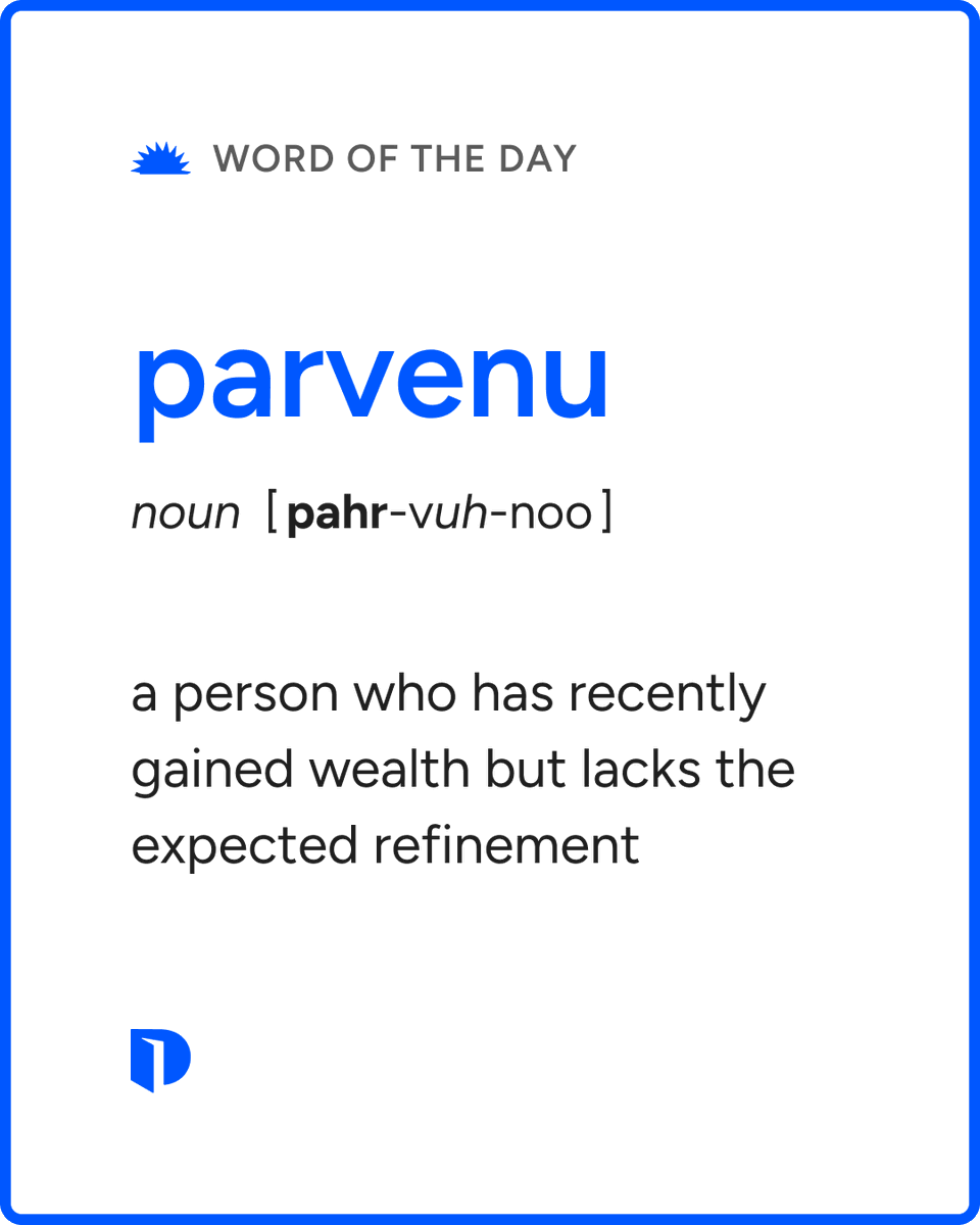 Dictionarycom's tweet photo. Today's #WordOfTheDay is parvenu. 

Learn more about this word: https://t.co/3ZGfwwH0IV https://t.co/AOLlyRovUx