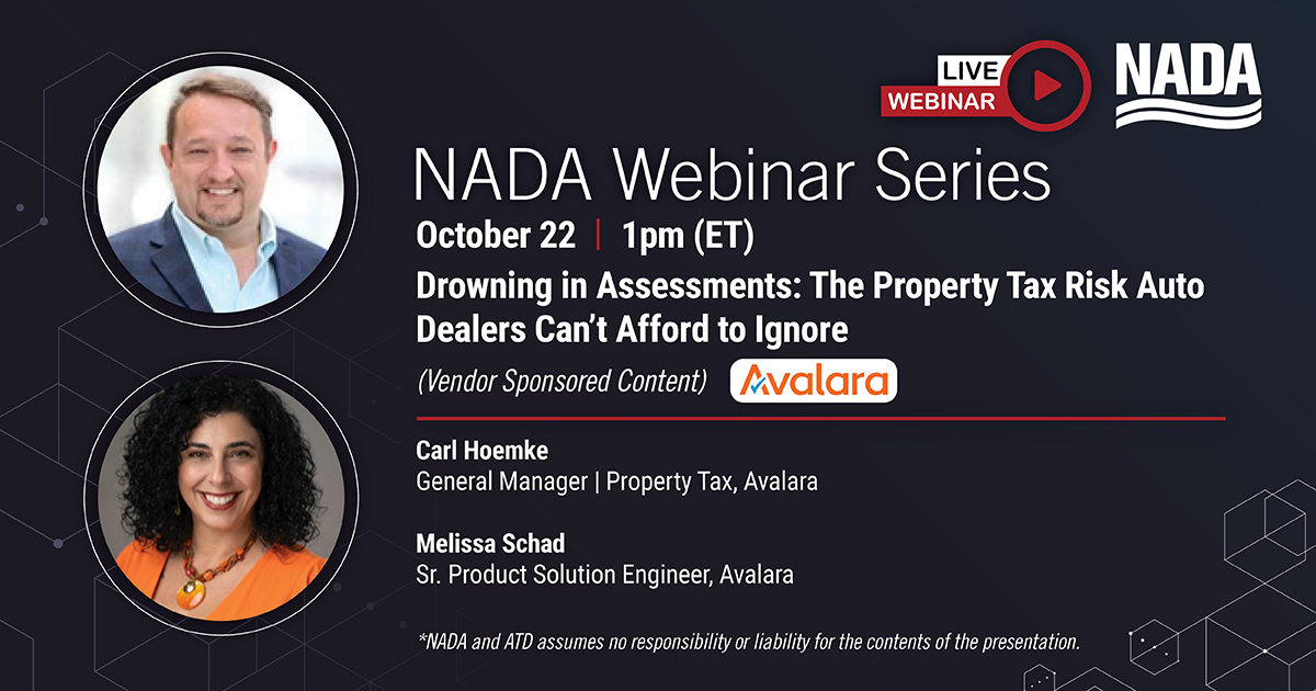 NADAUpdate's tweet photo. Join us later today at 1pm (ET) for the webinar, "Drowning in Assessments: The Property Tax Risk Auto Dealers Can’t Afford to Ignore” with industry experts Carl Hoemke and Melissa Schad from @avalara - register now: https://t.co/jIFccJIiAf

(Vendor Sponsored Content) https://t.co/T4x2Ae9VCK