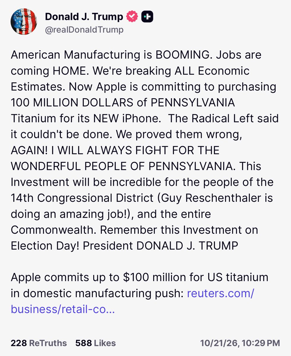 A screenshot of a social media post by Donald J. Trump, with a profile image, account name and handle, a long post about U.S. manufacturing and Apple purchasing Pennsylvania titanium, a linked news headline, and engagement and timestamp details.