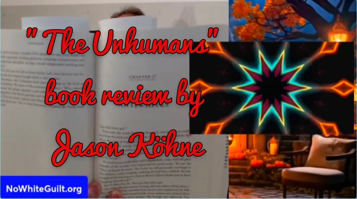 TheTreeGodfathr's tweet photo. Jason Köhne @NoWhiteGuiltNWG gave a mostly positive review to "The Unhumans", with some respectful feedback and insights. 

"The Unhumans" was written by @JackPosobiec and @JoshuaLisec . This is the second iteration, just release- and includes a chapter on antiwhiteism. 

Link in first comment. 

#GoFree
https://t.co/g9lxzsQ1X5 
https://t.co/g7ZwZCXUtP