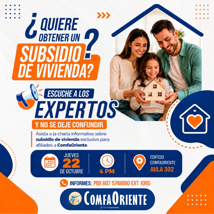 comfaoriente's tweet photo. 🏠 ¡Conozca cómo acceder al Subsidio Familiar de Vivienda! Escuche a los expertos y no se deje confundir.

Los esperamos en la charla informativa donde podrá resolver dudas y preparar su postulación.

🗓️ Jueves 22 de octubre del 2026.
🕓 04:00 p.m.
📍 Edificio ComfaOriente - Aula 302.

Somos #ComfaOriente, somos #LaCajaDeLosBeneficios.