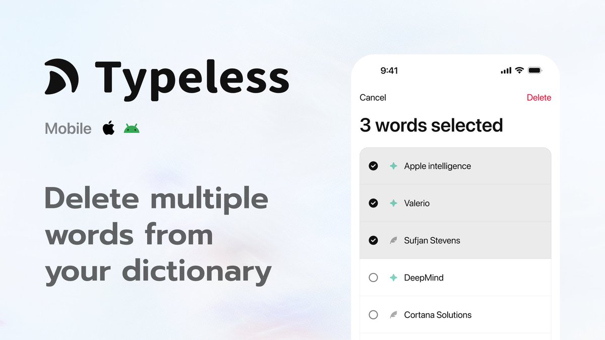 typelessdotcom's tweet photo. Typeless 2.9.0 is now available on iOS and Android. 📱🚀 

Dictionary cleanup just got quicker. 🧹  

☑️ Select multiple words
🗑️ Delete them in one go
🔎 Start from any view or search result
⚡ Keep your Dictionary easier to manage

Update now:
🔗 https://t.co/nJCt25tatn

#Typeless