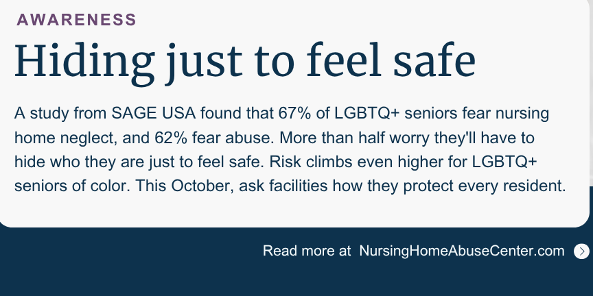 NHACProtect's tweet photo. October is LGBTQ History Month. 67% of LGBTQ seniors fear nursing home neglect, and 62% fear abuse, according to SAGE USA. More than half worry they'll have to hide who they are to feel safe.

https://t.co/al7iaRD6me

 #nursinghome #nursinghomes https://t.co/oN7C7xcpRv