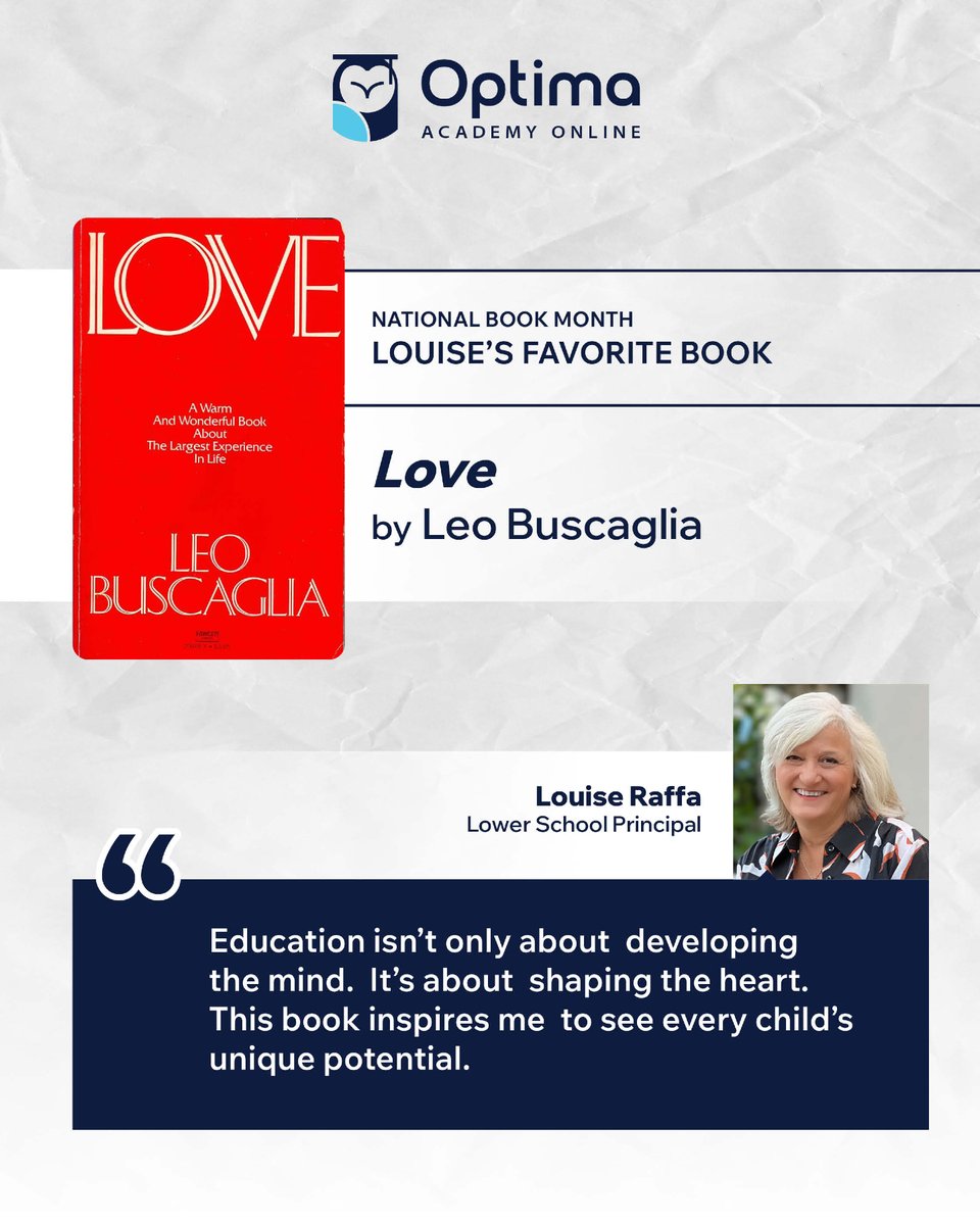 OptimaVR's tweet photo. 📚 We’re wrapping up our National Book Month series with Lower School Principal Louise Raffa and her favorite, Love by Leo Buscaglia.

For Louise, the book is a reminder that education is about more than developing the mind. It’s also about shaping the heart and recognizing the unique potential in every child.

A fitting note to end a month spent celebrating the books that inspire OAO’s school leaders. 📖

#NationalBookMonth #OnlineSchool #OnlineLearning #K12Education