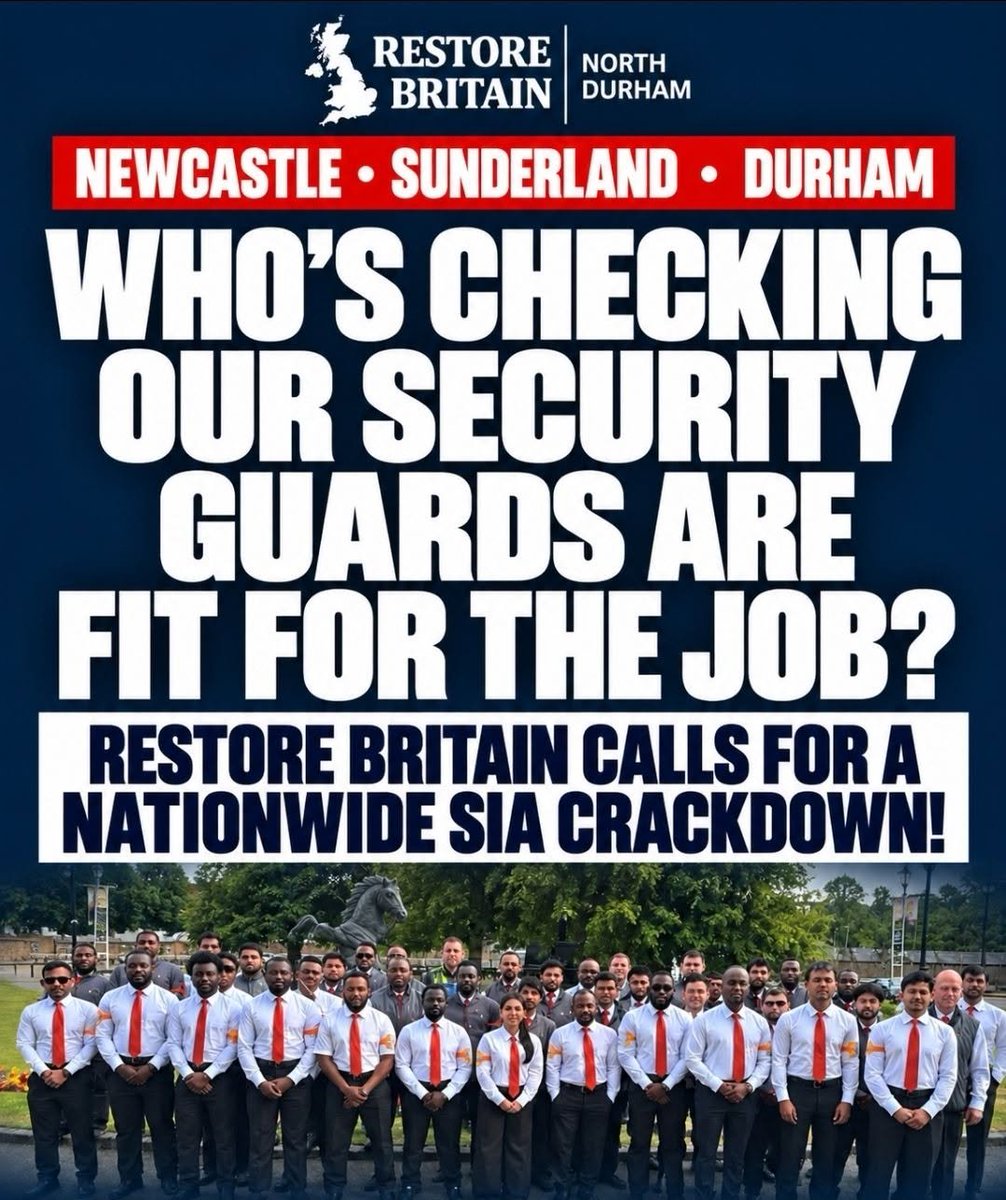 RestoreNDurham's tweet photo. Across the North East, security staff are responsible for protecting people in our hospitals, supermarkets, shopping centres, pubs and nightclubs.

We have local residents and former door staff who understand this industry, the responsibilities involved and how quickly situations can turn dangerous.

When somebody becomes violent, a woman needs protection or an emergency develops, the people employed to keep others safe must be PROPERLY TRAINED, capable of RESPONDING and able to COMMUNICATE clearly. 🇬🇧

A SECURITY LICENCE MUST MEAN SOMETHING.

🚫 If you cannot communicate in an emergency, handle a violent incident or physically perform your duties, you have NO BUSINESS working in security. Hospitals, supermarkets and nightclubs are not places to gamble with people’s lives. Companies employing incompetent staff must face serious consequences, and the SIA must be held accountable for failing standards.

The Security Industry Authority (SIA) is responsible for licensing security operatives, but Restore Britain believes the system needs a complete overhaul.

HERE IS WHAT A RESTORE BRITAIN GOVERNMENT SAYS IT WILL DO:

1. AUDIT EVERY SIA LICENCE ✅
Launch a nationwide review of existing licences, rechecking identities, qualifications, criminal records and the right to work. Commission an independent investigation into the regulator itself.

2. INTRODUCE COMPULSORY COMPETENCE TESTING ✅
Require frontline security staff to pass independently supervised competence assessments, English-language examinations and physical fitness tests appropriate to their roles. Withdraw licences where the required standards are not met.

3. HOLD SECURITY COMPANIES ACCOUNTABLE ✅
Introduce compulsory business licensing, proper background checks on company directors and stronger oversight of subcontractors. Investigate businesses knowingly using fraudulent qualifications, false identities or illegally employed workers.

4. CRACK DOWN ON VISA AND QUALIFICATION FRAUD ✅
Investigate sham sponsorship, fraudulent training certificates and illegal employment. Pursue criminal prosecutions, confiscation of criminal proceeds and director disqualification where serious offending is established.

5. RECRUIT AND TRAIN MORE BRITISH WORKERS ✅
Introduce funded training, licence-fee support and recruitment through colleges, Jobcentres and veterans’ organisations.
Restore Britain has also set out its longer-term objective of an entirely British security workforce by the end of its first Parliament.

6. MAKE FAILURES HAVE CONSEQUENCES ✅
Conduct a full review of SIA leadership, strengthen whistleblower protections and take enforcement action against companies and individuals responsible for serious breaches.

❗️ THIS MATTERS HERE IN THE NORTH EAST.

From Newcastle’s nightlife to Sunderland’s shopping centres and Durham’s hospitals, security is a serious responsibility.

💯 There are experienced, professional door supervisors throughout our region who understand that their job is far more complex and demanding than simply standing in a doorway.

BUSINESSES AND THE PUBLIC DESERVE COMPETENT SECURITY STAFF. SAFE AND SECURE VENUES. AND THE COMPANIES THAT CUT CORNERS MUST BE HELD ACCOUNTABLE.

The question for security firms operating across the North East is simple:

🤔 Are your staff genuinely qualified and CAPABLE of doing the job they’re being paid to do? 🧐

RESTORE BRITAIN NORTH DURHAM
#SecurityTraining
#SIA
#RestoreBritain
#PoliticsUK