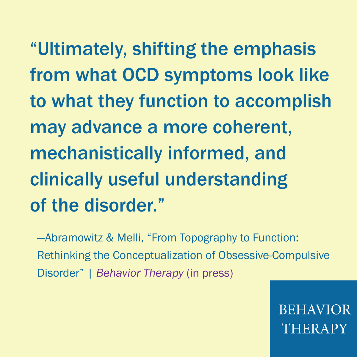 ABCTNOW's tweet photo. Behavior Therapy | in press
“From Topography to Function: Rethinking the Conceptualization of Obsessive-Compulsive Disorder”
Abramowitz &amp; Melli (in press)
https://t.co/BAXrBejEc2 https://t.co/fJt1urUCWt