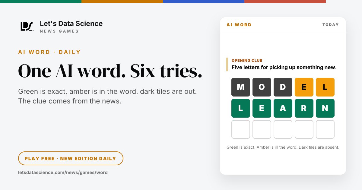 letsdatascience's tweet photo. How it works:
1) AI News Quiz, daily
2) AI Word, daily
3) AI Mini crossword, daily
4) Weekly AI Crossword, Mondays

Up to 100 points per edition, all added up. Free account needed; guest play doesn't count. First attempt only, no hints.

Rules: https://t.co/Y5Po9XyOxv https://t.co/byaK0QsYnO