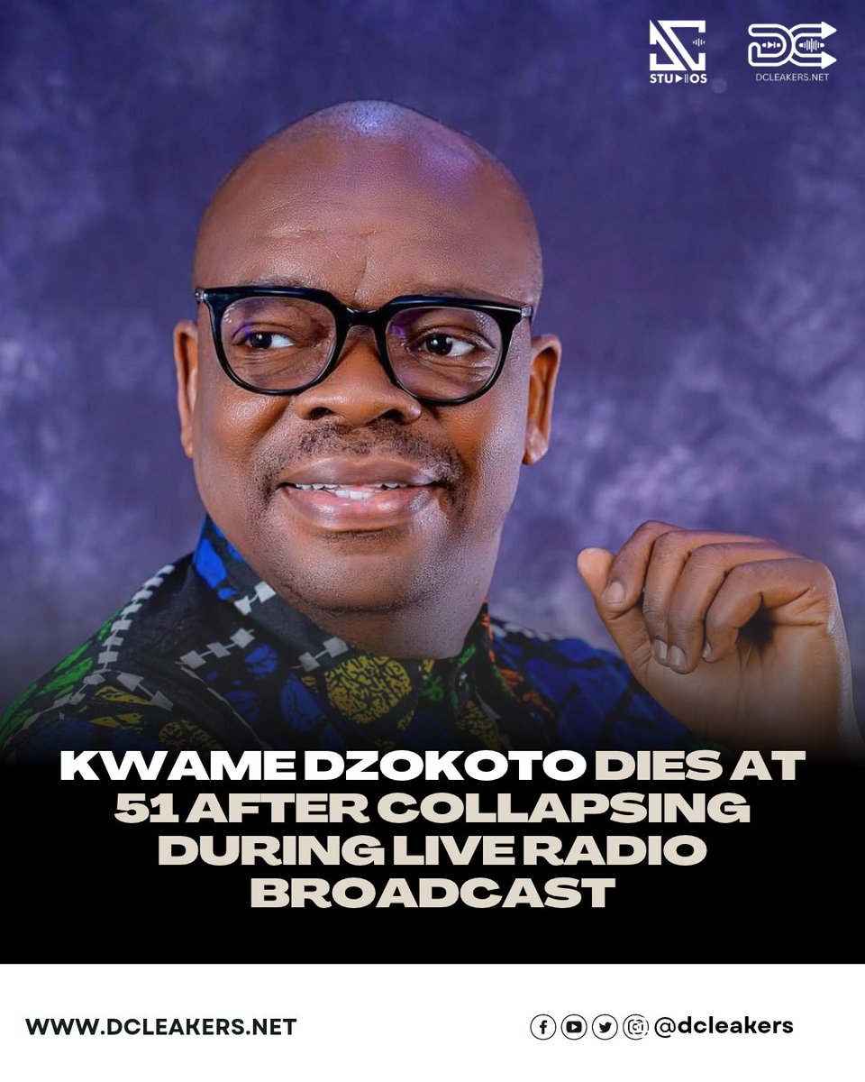 dcleakers's tweet photo. Ghanaian actor, comedian, and media personality Seth Kwame Dzokoto has passed away at the age of 51. He died on Thursday, October 22, 2026, after collapsing during a live radio discussion on Owass FM in Tarkwa .

#dcleakers https://t.co/tWQHGZS4SV