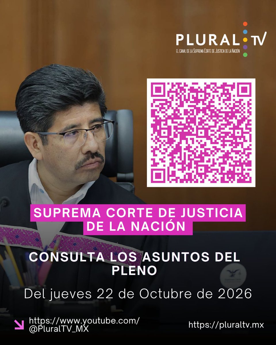 PluralTV_MX's tweet photo. ⚖️🔴 Sigue la sesión pública del #Pleno de la
@SCJN por #PluralTV 

Además conoce los asuntos listados para la sesión de este jueves 22 de octubre, 2026.

▶️  https://t.co/IVlBM2KRlw
📺 https://t.co/xzCU1qXutl https://t.co/Jsl134guNn