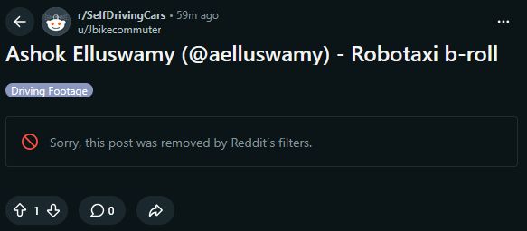 reddit_lies's tweet photo. The mods of r/SelfDrivingCars are removing any positive headlines about Tesla's Full Self Driving technology.

The newest post about Tesla on the subreddit is about a "Cybercab crash" (the vehicle hit a pothole that was filled with water).

Useless website. https://t.co/oKWyhtnhlJ
