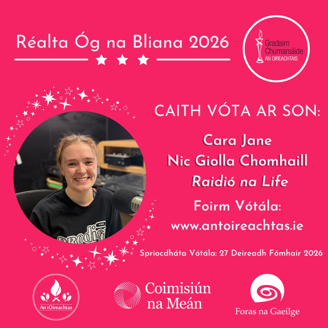 OirnaGaeilge's tweet photo. ⭐Réalta Óg na Bliana 2026⭐
Chun vóta a chaitheamh do: CARA JANE NIC GIOLLA CHOMHAILL
Foirm Vótála: https://t.co/tP8RdmdzSS
⌛Spriocdháta Vótála: 27 Deireadh Fómhair 2026
#Gradaim26 #Oireachtas2026 #OnaS26 https://t.co/dvqYQmJyuZ