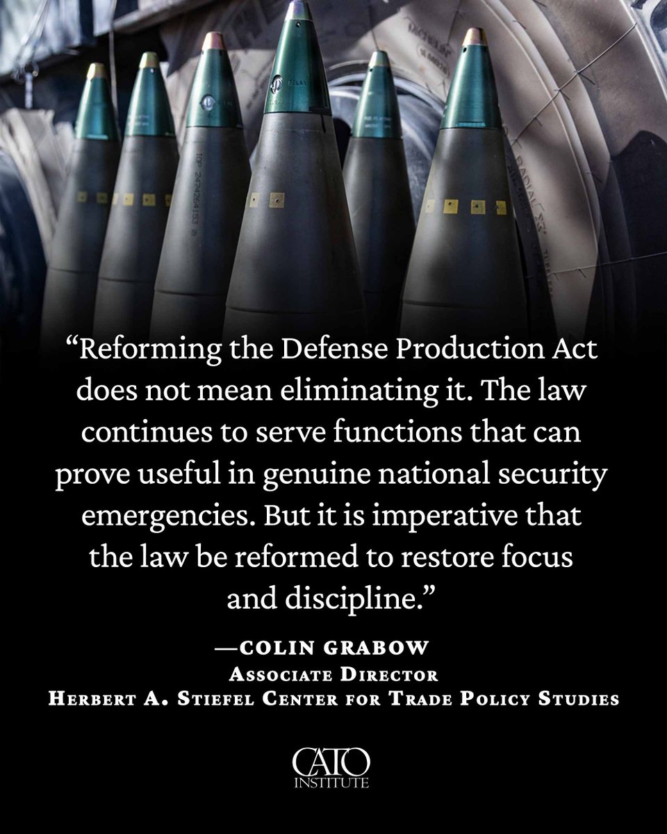 CatoInstitute's tweet photo. Congress has broadened the Defense Production Act’s scope, enabling presidents to promote favored industries on increasingly thin national defense grounds.
Cato’s @cpgrabow explains how to restore its focus on genuine national security needs.
https://t.co/QOwAK1V5br
#CatoRFE https://t.co/jmd14ssx1z