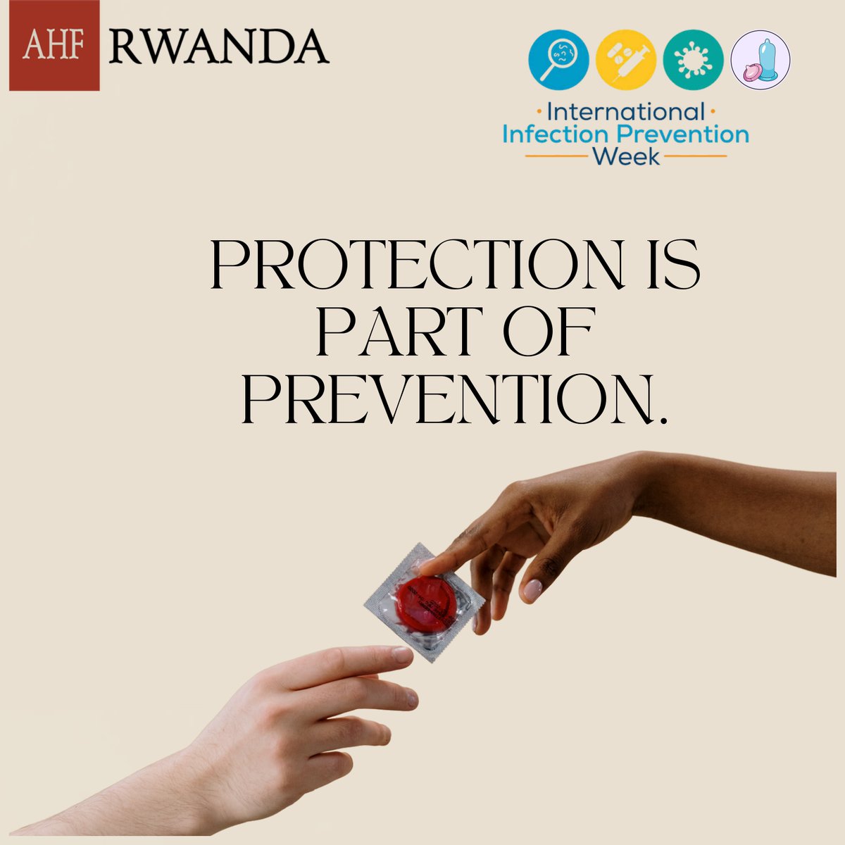 ahfrwanda's tweet photo. During International Infection Prevention Week, we're highlighting Condom Use as an important part of sexual health. 
When used correctly and consistently, condoms reduce the risk of contracting HIV and other sexually transmitted infections. @ahfafrica @RBCRwanda @RwandaNGOForum https://t.co/AvJeAI4Avb