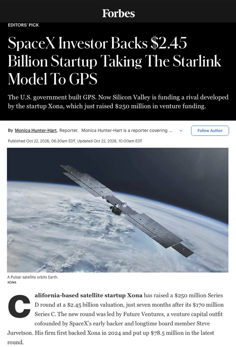 FutureJurvetson's tweet photo. 🛰🛰🛰 A great group of investors just invested $250M in next-gen GPS from Xona.

On Tuesday, SpaceX launched 6 Xona sats, all operational. You can see one deployed in space in the last image, adorned with team signatures.

Xona holds the first and only FCC license to operate a commercial GPS service. By flying a constellation closer to Earth, the service is 100x more powerful, so it even works indoors.  And more precise, to cm resolution. And more secure and robust to spoofing. And it’s backward compatible with existing GPS systems. Commercial service begins in 2027.

Excerpts from Forbes today:
“CEO Brian Manning, a former SpaceX engineer who cofounded Xona in 2019 with seven fellow alums of Stanford’s aeronautics and astronautics department decided to raise again after “seeing an immense amount of incoming demand, which I think is a reflection of the progress we have made. We started the year with technically an empty warehouse, and now we have a functional satellite factory.”

Jurvetson was an early investor and former board member in Tesla and has a stake in Elon Musk’s Boring Company. Xona is his third space investment, with satellites apparently becoming something of a specialty.

Satellites have three major markets, each of which involves a distinct set of hardware and a tailored altitude. Jurvetson’s portfolio neatly spans the trifecta: SpaceX’s Starlink offers communication services; geospatial imaging company Planet photographs Earth; and Xona is working to disrupt the third industry segment, navigation, which has historically been dominated by government-run services like GPS.

The U.S. Defense Department developed GPS in the 1970s. The system identifies locations using a constellation of satellites that revolve at a mid-altitude orbit; it also has the benefit of being free. But the flaws of GPS are becoming impossible to ignore. Because its signals are fairly weak, new technologies are increasingly able to jam them with competing transmissions or even “spoof” them with imitation radio waves. This is a particular problem on the modern battlefield—Russia’s electronic warfare tactics are forcing Ukrainians to supplement GPS with backup navigation systems—but it’s disrupting civilian life as well, including commercial travel, which still overwhelmingly uses GPS. “The world’s in a pretty dangerous place relying on GPS alone,” says Manning.

Xona is working to create a stronger and more reliable alternative. Following the business model that Starlink popularized, it plans to mass-produce low-orbit satellites, link them into a commercial network and then sell its services. It expects to deploy 258 satellites into an initial constellation it’s calling Pulsar, which will orbit at a lower altitude than GPS and therefore transmit more powerful signals. Pulsar’s wide-bandwidth radio waves and cutting-edge software will also make it particularly accurate; it will offer centimeter-level precision, which GPS can typically only achieve after applying correction data.

“Fortune favors the bold,” says Jurvetson, who returned to Forbes’ Midas list of top venture investors. “We’ve seen entirely new commercial markets emerge in space, from rideshare launches to daily observation of the entire Earth, that few could have imagined before SpaceX and Planet did it. Xona has the same level of ambition: bring commercial innovation to a domain historically reserved for nation-states.”

This $250 million venture round—which brings the company’s total funding to over $570 million—comes just days after Xona hit a key milestone. On Tuesday, it officially kicked off the rollout of its commercial network by launching six satellites into orbit on one of SpaceX’s Falcon 9 rockets.”

Company: https://t.co/qQrTfjv4w6