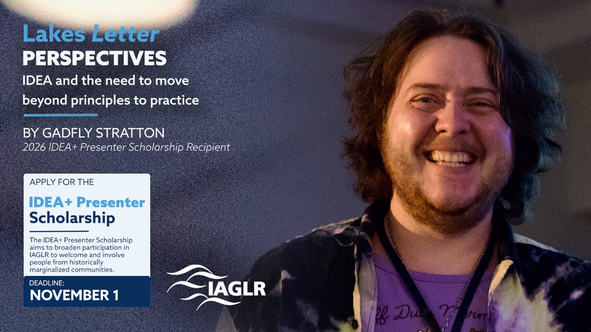 IAGLR's tweet photo. IDEA commitments require action! In the latest Lakes Letter, 2026 IDEA+ Scholar Gadfly Stratton calls for safer, more inclusive science: 

Apply for the 2027 IDEA+ Presenter Scholarship by Nov. 1: 

#IAGLR #IDEA https://t.co/kon3F8fNS4