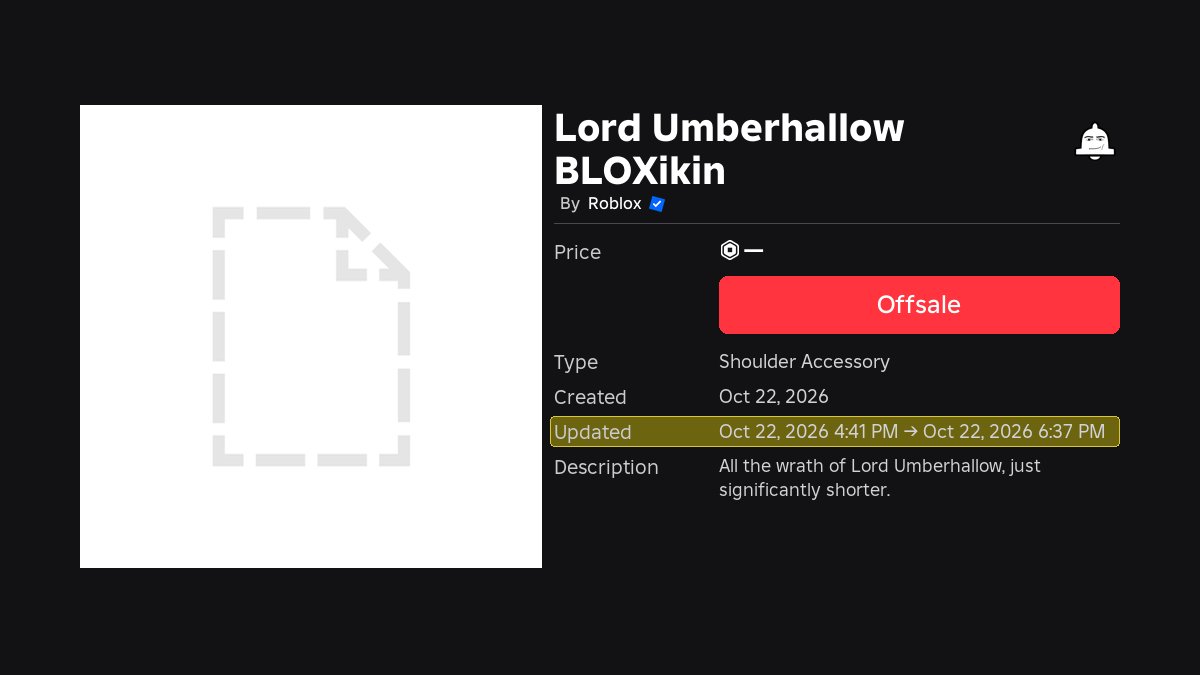 MrNotifier's tweet photo. 🛠️ Item Updated - Lord Umberhallow BLOXikin

🆔 129994989709504
💵 Price: Offsale

⚙️ Values Changed:
- Last Updated
https://t.co/yN8S3hBfOQ https://t.co/ZzofWlhLnD