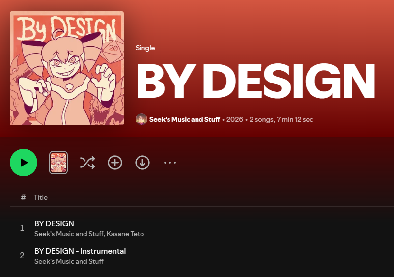 Seeks_stuff's tweet photo. 🎲⚔️"BY DESIGN (ft. Kasane Teto)" is now on Spotify!
Go listen to it! Yipee! Yipee!

It will also be on other platforms, it just takes a few days to process
I'll leave the Hyperfollow link for that in the replies if you wanna keep track of which platforms it's in right now! https://t.co/w1eBfu3BC1