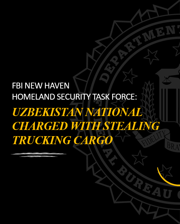 FBI's tweet photo. Case update from @FBINewHaven: Nursulton Izzatulloevich Khaydarov, a citizen of Uzbekistan, has been charged by indictment for his alleged involvement in the theft of numerous trucking cargo shipments.

As alleged in court documents, a Homeland Security Task Force (@HSTaskForce) investigation revealed that Khaydarov purchased or otherwise assumed control of multiple motor carrier companies, then posed as the previous business owner to obtain contracts for interstate shipments. A driver picked up the shipment from the distribution location; however, the load did not make it to its intended destination and was subsequently reported stolen. To date, the estimated retail value of the stolen products of the cargo thefts Khaydarov was personally involved in is more than $12 million.

Learn more: https://t.co/eIFjlE7OOS
