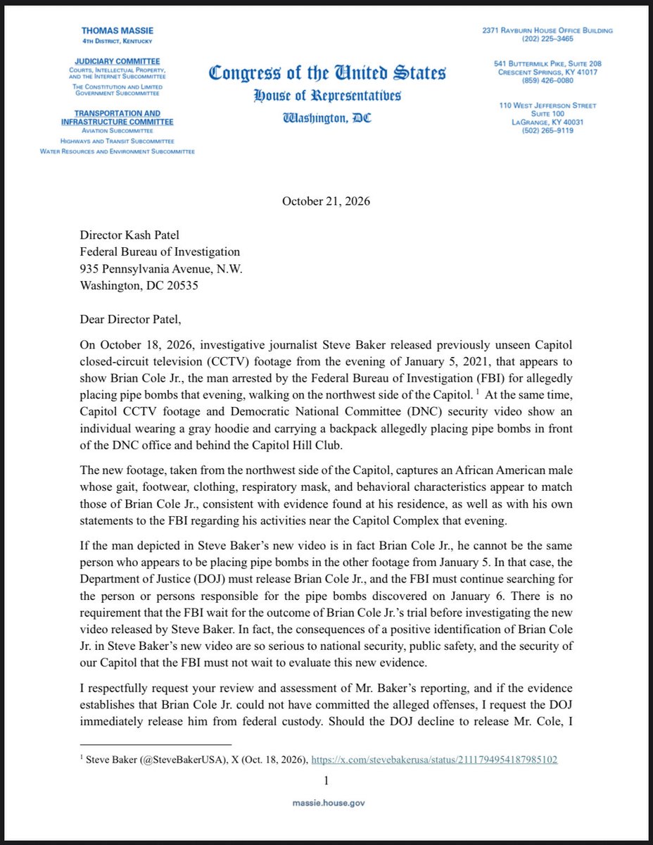 Joeoltmann's tweet photo. BREAKING: Congressman Thomas Massie just sent a letter to FBI Director Kash Patel demanding a review of the new Capitol CCTV video, the release of Brian Cole Jr., and a real investigation into who actually planted the January 6 pipe bombs.

The letter is dated October 21 and copied to Todd Blanche, Jeanine Pirro, Speaker Mike Johnson and Jim Jordan… and Massie says Steve Baker's footage appears to show Cole walking on the northwest side of the Capitol on the evening of January 5 while someone in a gray hoodie was placing bombs at the DNC and behind the Capitol Hill Club. His words, if that man is Cole "he cannot be the same person" and the DOJ "must release Brian Cole Jr."

He also wants answers on the 51 phone numbers cleared because of official connections, the January 5 cell data the FBI called "corrupt," and the Secret Service phones destroyed despite five preservation orders. Nobody else has been charged with anything and Massie is asking questions, not accusing anyone.

So a sitting congressman is on the record, the FBI has the video, and a young man is still sitting in a cell?

Kash, your move. Free Brian Cole Jr.