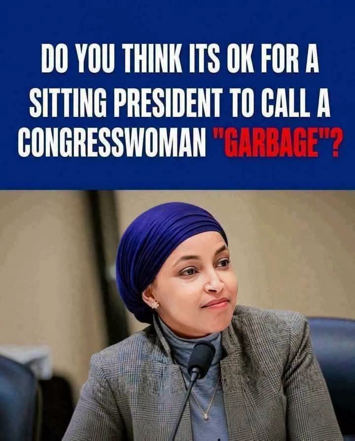 mara_065's tweet photo. Do you think it's ok for a sitting president to call a congresswoman "garbage"?? https://t.co/FW5BOH5gyG