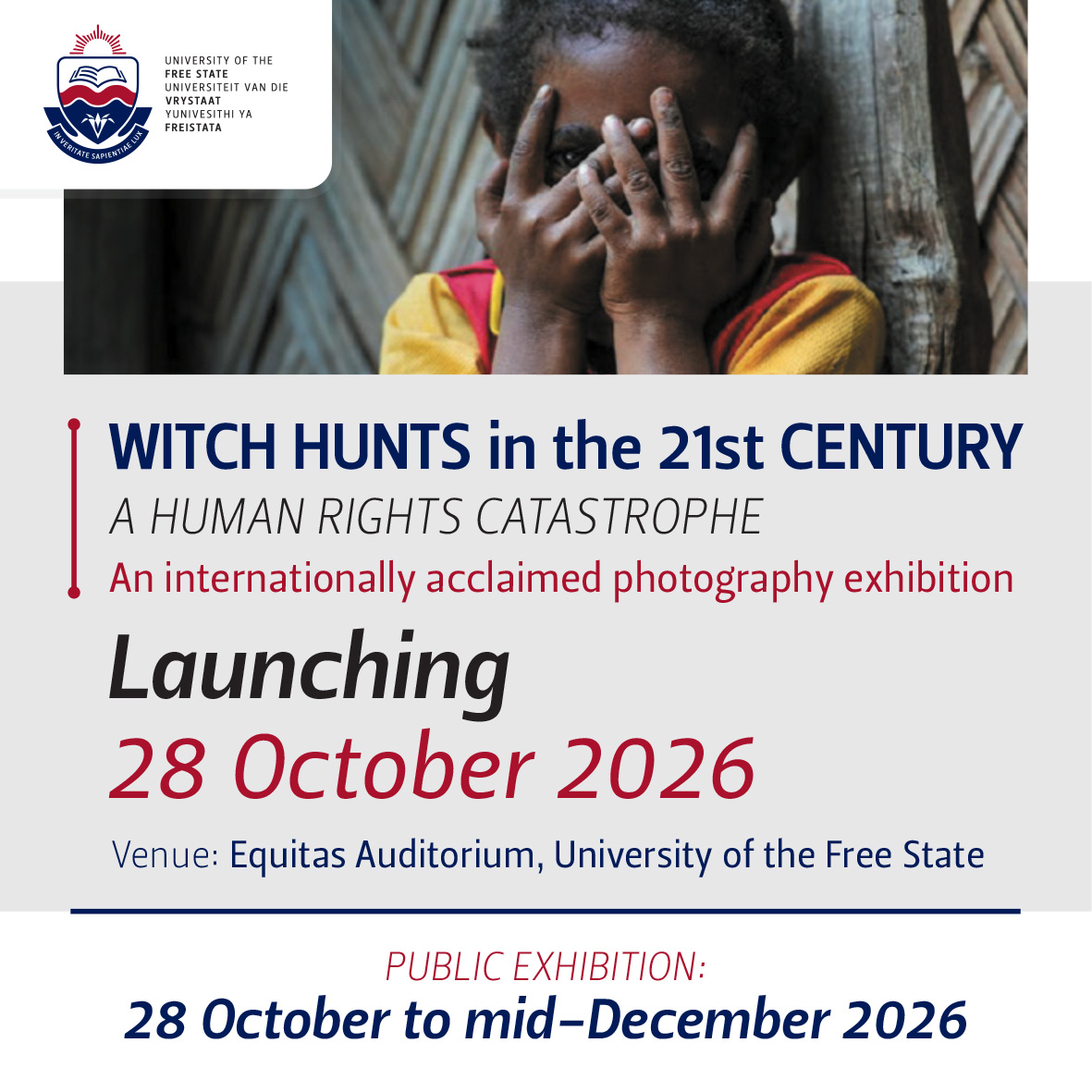 UFSweb's tweet photo. The University of the Free State (UFS), in collaboration with Lancaster University, brings 𝑾𝒊𝒕𝒄𝒉 𝑯𝒖𝒏𝒕𝒔 𝒊𝒏 𝒕𝒉𝒆 21𝒔𝒕 𝑪𝒆𝒏𝒕𝒖𝒓𝒚: 𝑨 𝑯𝒖𝒎𝒂𝒏 𝑹𝒊𝒈𝒉𝒕𝒔 𝑪𝒂𝒕𝒂𝒔𝒕𝒓𝒐𝒑𝒉𝒆 to South Africa for the first time.

Featuring powerful photographs from an international competition and contributions from photographers around the world, the exhibition highlights the human cost of witchcraft accusations and associated harmful practices. It seeks to raise awareness of the resulting human rights violations, challenge harmful practices, and encourage dialogue on protecting vulnerable communities.

Venue: Equitas Auditorium, UFS Bloemfontein Campus
Public exhibition: 29 October to mid-December 2026

The exhibition is open to students, staff, and members of the public.

Visit the exhibition to engage with this important human rights issue and reflect on the impact of witchcraft accusations on individuals and communities.

Please note that the official launch on 28 October is an invitation-only event.

#UFSLaw #HumanRights #UniversityOfTheFreeState