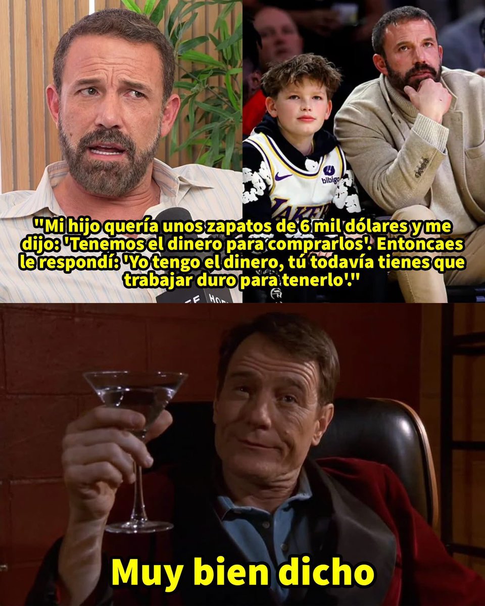RincnCuriosoo's tweet photo. BEN AFFLECK LE DIO UNA LECCIÓN A SU HIJO SOBRE EL DINERO

Durante una convención de tenis en Los Ángeles, Samuel, el hijo de 13 años de Ben Affleck, se enamoró de unos Dior Air Jordan 1 valuados en unos 6 mil dólares.

Ben le dejó claro que, si los quería, tendría que trabajar para conseguirlos.

“Vas a tener que cortar mucho césped”.

Samuel intentó responderle:

“Pero papá, nosotros tenemos dinero”.

Y Affleck le contestó:

“Yo tengo el dinero. Tú estás en la ruina. Todavía te falta trabajar mucho para tenerlo”.

El actor explicó después que, aunque puede comprarles muchas cosas a sus hijos, quiere que entiendan el valor del esfuerzo y del dinero ganado por cuenta propia.

Tener un papá millonario no significa automáticamente tener una cuenta millonaria.