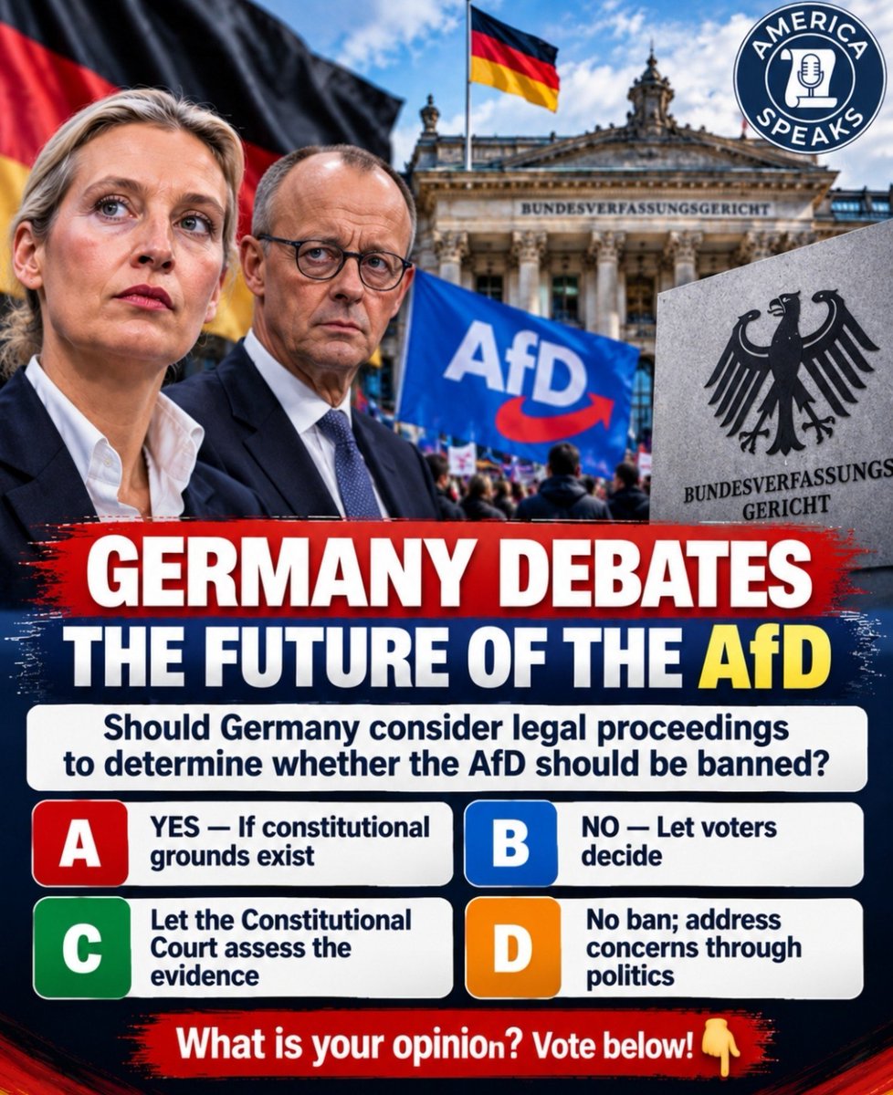 KatieZachaQ's tweet photo. 🇩🇪 GERMANY DEBATES 

Should Germany consider legal proceedings to determine whether the AfD should be banned?

🅰️ YES — If constitutional grounds exist
🅱️ NO — Let voters decide
🅲️ Let the Constitutional Court assess the evidence
🅳️ No ban; address concerns through politics https://t.co/Cm1HbnWMHB