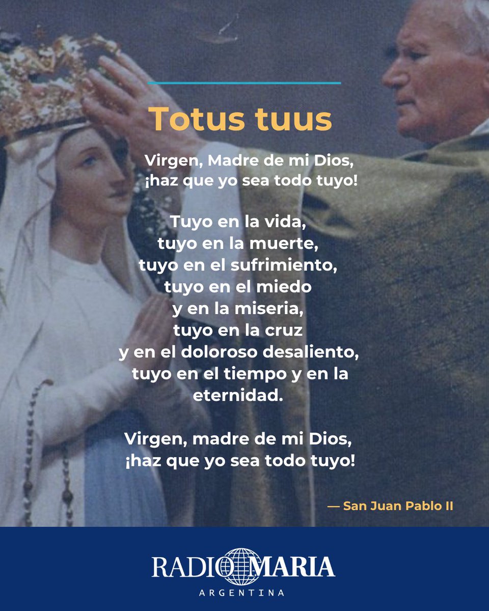RadioMariaArg's tweet photo. 🌹¿Qué le querés entregar hoy a la Virgen? 😇San Juan Pablo II lo hizo con todo lo que tenía, lo bueno y lo difícil. "Totus tuus": todo tuyo #RadioMaría Tv#VirgenMaría #OraciónDelDía #SanJuanPabloII #TotusTuus https://t.co/geunzhobhE