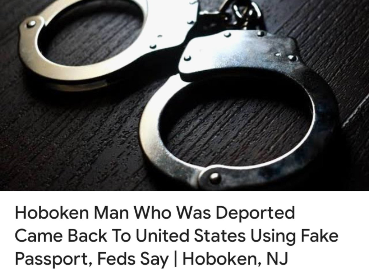 wakeupnj's tweet photo. Hoboken man was deported and somehow got back here with fake passport, I'm sure the Dems here were trying to welcome him with open arms 🙄, gotta fudge that census data by any means necessary https://t.co/l3uYHuWWdd https://t.co/iokNUwYXqC
