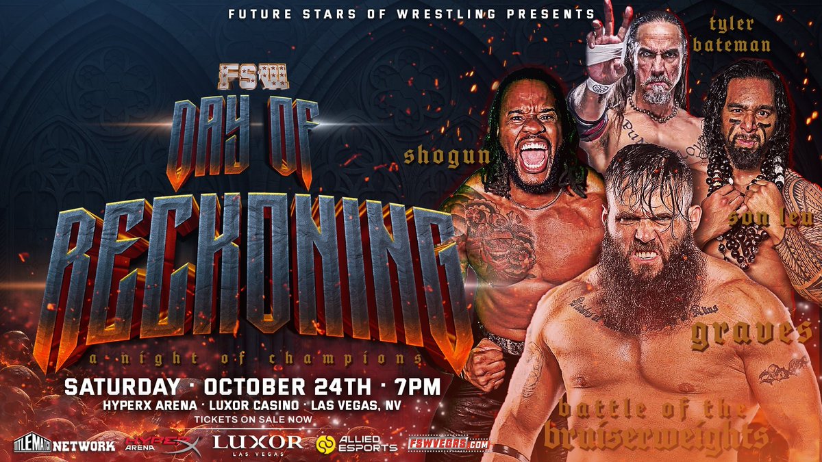 FSWVegas's tweet photo. THIS SATURDAY streaming LIVE on @TitleMatchWN! 

⚡️Battle of the Bruiserweights: Graves vs. Bateman vs. Son Leu vs. Shogun 

🔥  FSW Day of Reckoning 
🗓  This Saturday, October 24
🕛  Doors: 5:30PM | Bell: 7PM
📍 @HyperXArena, #LasVegas 

🎟 Ticket link in bio! https://t.co/AL3an4iRpY
