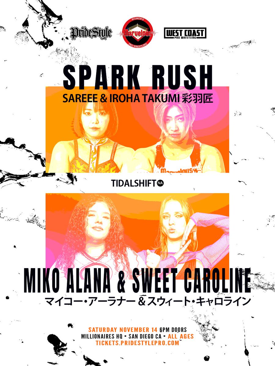 WCProOfficial's tweet photo. Tag-Team Match
𝗦𝗣𝗔𝗥𝗞 𝗥𝗨𝗦𝗛
Sareee &amp; Iroha Takumi 彩羽匠
vs
𝗠𝗜𝗞𝗢 𝗔𝗟𝗔𝗡𝗔 &amp; 𝗦𝗪𝗘𝗘𝗧 𝗖𝗔𝗥𝗢𝗟𝗜𝗡𝗘
マイコー・アーラナー＆スウィート・キャロライン

PrideStyle x Marvelous x West Coast

TidalShiftᴺᴬ
Sat 11/14 • 6PM • Millionaires HQ
https://t.co/bycCD7RgrI https://t.co/kpsq8VUs6N