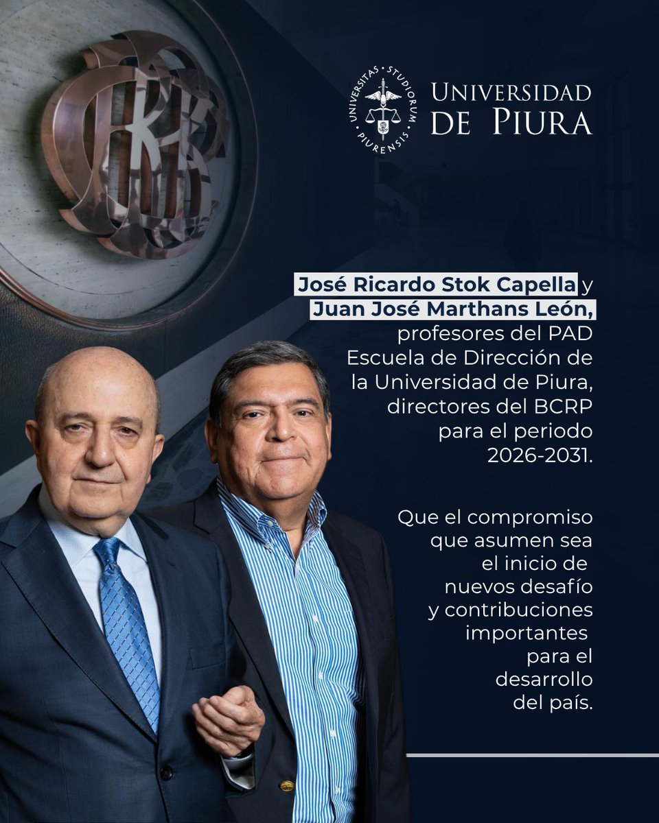 UDEP's tweet photo. La Universidad de Piura felicita a los profesores del PAD Escuela de Dirección, José Ricardo Stok Capella y Juan José Marthans León, con gran experiencia en los ámbitos financiero y económico, por haber sido designados como miembros del directorio del BCRP, para el periodo 2026-2031.

Más información: https://t.co/YsXLrBmeSm