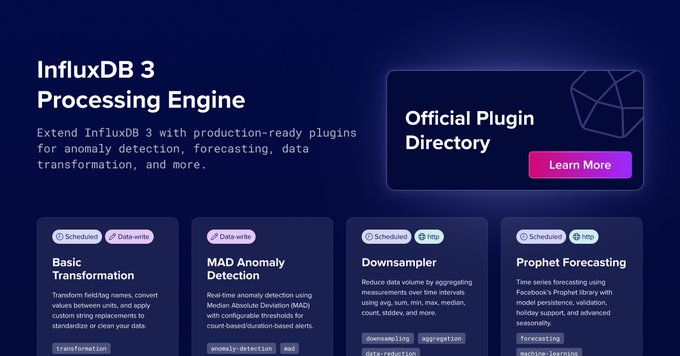 InfluxDB's tweet photo. NEW: Introducing the Plugin Library for the #InfluxDB 3 Processing Engine

Time series data shouldn’t just be stored. It should trigger action.

The new Plugin Library lets you extend InfluxDB 3’s Processing Engine with custom Python plugins for anomaly detection, forecasting, downsampling, alerting, and more—running directly inside the database where your data lives.

⚡️ Install plugins in minutes
⚡️ Trigger on writes, schedules, or HTTP events
⚡️ Run Python logic directly inside InfluxDB

Now your time series data can detect, decide, and act in real-time.

Explore the plugins: https://t.co/YdLdlq7Z9e