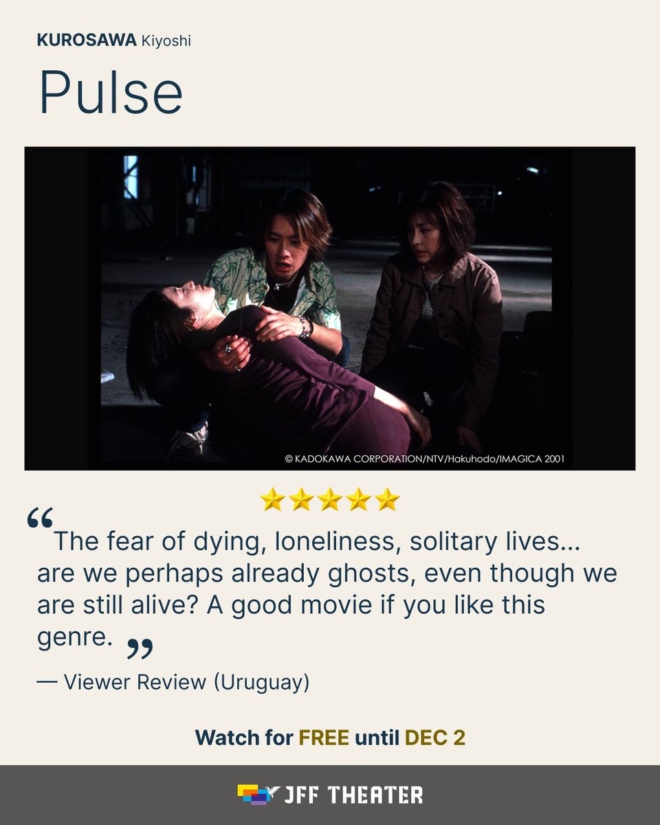 jfftheater's tweet photo. 【Pulse】
⭐⭐⭐⭐⭐
The fear of dying, loneliness, solitary lives... are we perhaps already ghosts, even though we are still alive? A good movie if you like this genre. 
―JFF Theater Viewer（Uruguay）

【Bright Future】
⭐⭐⭐⭐⭐
Magnífico retrato de la sociedad en la que vivimos y de la alienación y frustración de los jóvenes frente a un futuro incierto y a veces inexistente. 
―JFF Theater Viewer（Italy）

🎬 Watch for free on JFF Theater 👉
https://t.co/2PEmS6TxL5

*Due to licensing restrictions, this film is not available in certain countries and regions.

#jfftheater #japanesefilm #freestreaming