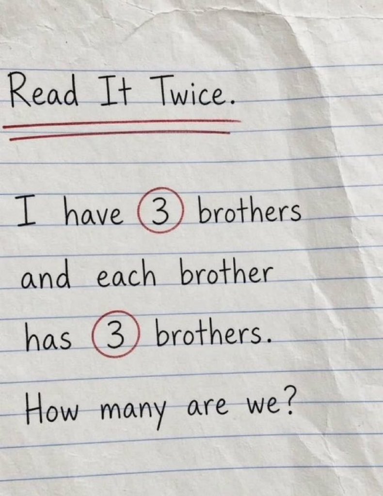 22Maye's tweet photo. This one broke my brain 🧠  
I have 3 brothers  
and each brother has 3 brothers.  

How many are we? https://t.co/5EOg64fjY2