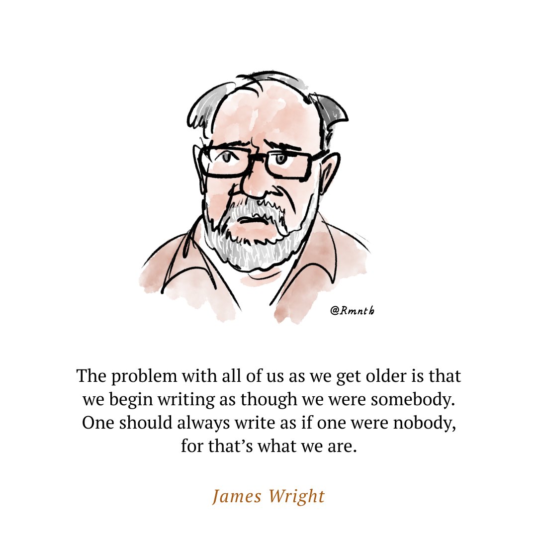 rmnth's tweet photo. In the giant shadow of Dante’s wing, for instance, we are nobody and should never forget it. So we should always write out of our ignorance and desire and ambition, never out of some sense of false wellbeing, some tinge of success.
~ James Wright https://t.co/2PdBaLOPb7