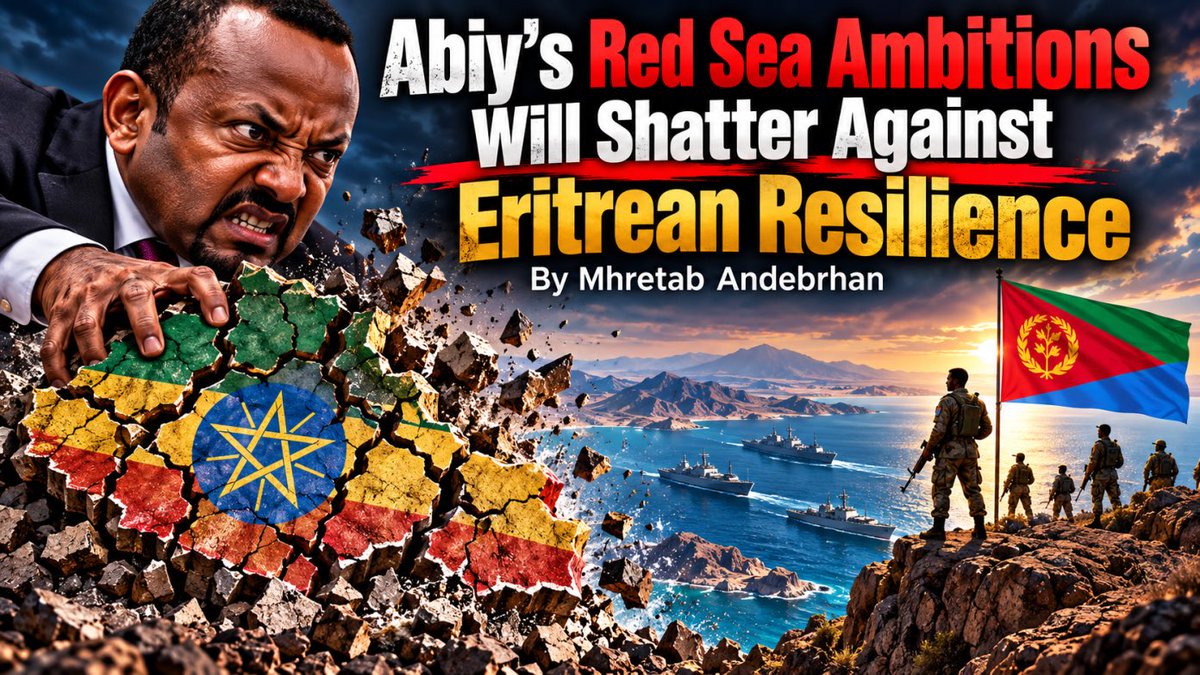 AlulaFre's tweet photo. Abiy’s Red Sea Ambitions Will Shatter Against Eritrean Resilience

October 22, 2026

By Mhretab Andebrhan
@RedSeaBeacon 

For Eritrea, the warning signs are impossible to ignore: a peace agreement once celebrated as historic has given way to growing mistrust, increasingly assertive rhetoric about the Red Sea, and a pattern of regional disputes that threatens to destabilize the entire Horn of Africa.
Since 2023, Ethiopian Prime Minister Abiy Ahmed has repeatedly elevated access to the Red Sea to a matter of national survival. His government’s January 2024 agreement with Somaliland also triggered a major diplomatic dispute with Somalia over sovereignty and territorial integrity. Meanwhile, Sudan remains engulfed in a devastating war, and competing alliances and security concerns increasingly shape relations across the region. These developments demand scrutiny of Abiy’s regional policies and their consequences
The central question is whether Abiy Ahmed’s regional ambitions are strengthening peace or creating conditions for a wider crisis—and whether Eritrea is expected to pay the price for his political objectives.
From the Promise of Peace to the Pressure on Eritrea
On July 9, 2018, Abiy Ahmed and Eritrean President Isaias Afwerki signed the Joint Declaration of Peace and Friendship, committing their countries to ending the state of war and pursuing cooperation. The declaration offered a historic opportunity to replace decades of hostility with mutual respect.
Despite this, Abiy’s meddling in Regional issues, Somalia, Sudan, and the desire to annex Eritrean ports destabilize the region.
In November 2023, Abiy told Ethiopia’s parliament that the country’s existence was tied to the Red Sea and described maritime access as a matter of survival.
As a cover-up, he later publicly ruled out using war to obtain sea access. However, those assurances do not remove the legitimate concerns created when a neighboring country’s coastline becomes a recurring theme in domestic political rhetoric. While disavowing force on the international stage, he continues to tell internal audiences that living without Red Sea access is unthinkable, using the narrative of existential survival to galvanize his people.
For Eritreans, this reversal raises serious questions about the durability of Abiy’s commitment to reconciliation. The issue is not simply a disagreement over maritime policy. It is whether the political trust established in 2018 can survive a strategy that places Assab at the center of Ethiopia’s national ambitions
ReadMore @RedSeaBeacon 
@UNSC_Reports @AfricaUnion @EU_Commission 
@shabait 
@hawelti @Ghidewon 
@ForeignPolicy @TheAtlantic 
@MFAEthiopia @CanadaFP 
@EliasAmare @GhideonMusa 
@Yehdavid @EmbassyEritrea 
@AmbStesfamariam @FT 
@FikreJesus @AlAhram 
@b_nick @Sharronyemane 
@moi_eritrea @ERiTV_Official 
@shabait @AmbassadorEstif 
@ytmn2 @alazarabrah1991 
@biniamb @zerai_biniam 
@addisstandard @BBCWorld 
@nytimesworld @FT @MesobJournal @NewYorker 
@latimes @TheEconomist 
@washingtonpost @WashingtonTime 
@Eritrea_UN @NationsCouncil 
@AJEnglish @etisalatUAE 
@Sudan_tweet @tewerwari_1 
@tberhan0437898 

https://t.co/nPe0DH658a