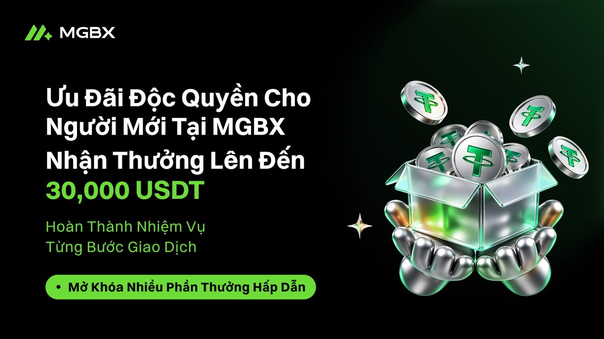 MGBX_VN's tweet photo. 🎁 Ưu đãi người dùng mới MGBX 
— Nhận phần thưởng lên đến 30.000 USDT/người! Bắt đầu ngay, rinh thưởng liền tay!

✅ Hoàn thành nhiệm vụ khởi đầu để nhận phần thưởng lên đến 380 USDT.
✅ Mở khóa 12 cấp phần thưởng giao dịch với tổng giá trị lên đến 29.620 USDT!
👉 Tham gia ngay: https://t.co/PLr5oJ8C9r

🎉 Giveaway: 10 người trúng thưởng × 20 USDT
1️⃣ Theo dõi @MGBX_VN 
2️⃣ Thích và đăng lại bài viết
3️⃣ Bình luận UID MGBX của bạn