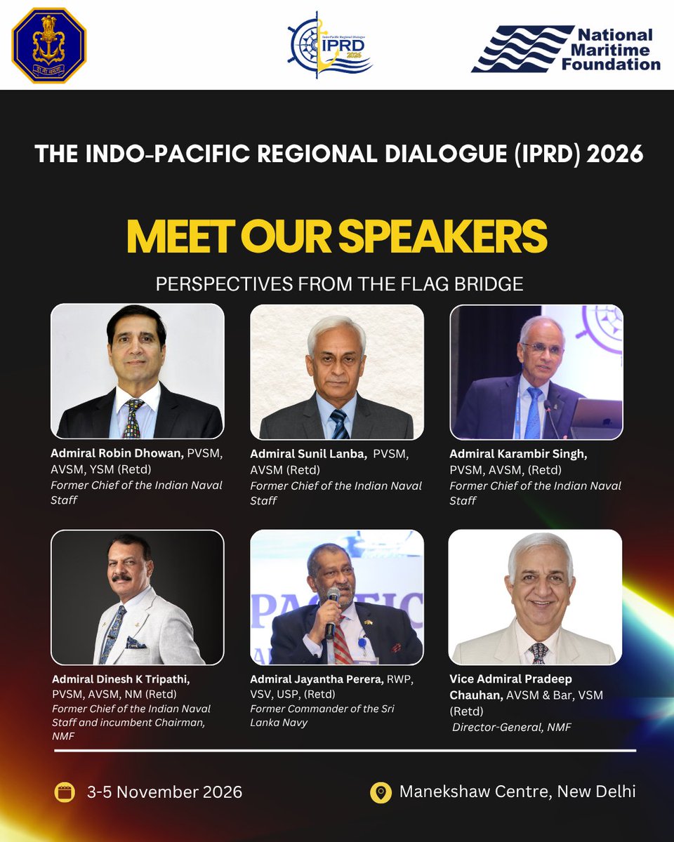 nmfindia's tweet photo. What happens when the Navy's top leaders share one stage? 🌊
Hear it first-hand.

At #IPRD2026, Perspectives from the Flag Bridge brings together former Indian Naval Chiefs and a former Sri Lankan Navy Commander for a candid conversation. Plus, a Q&A with the audience. 👇

🔹 Admiral Robin Dhowan, PVSM, AVSM, YSM (Retd), Former Chief of the Indian Naval Staff.

🔹 Admiral Sunil Lanba, PVSM, AVSM (Retd), Former Chief of the Indian Naval Staff.

🔹 Admiral Karambir Singh, PVSM, AVSM, (Retd), Former Chief of the Indian Naval Staff.

🔹 Admiral Dinesh K Tripathi, PVSM, AVSM, NM (Retd), Former Chief of the Indian Naval Staff and incumbent Chairman, NMF.

🔹 Admiral Jayantha Perera, RWP, VSV, USP, (Retd), Former Commander of the Sri Lanka Navy.

🎙️ Vice Admiral Pradeep Chauhan, AVSM & Bar, VSM (Retd), Director-General, NMF (Host).

Want to hear how leaders think about the sea? This is your room. 🌊

📍 Manekshaw Centre, New Delhi | 3-5 November 2026

📝 Register now👉https://t.co/oJlLdXmXqJ

#IPRD2026 #IndoPacific #IndianNavy #MaritimePerspectives #MaritimeSecurity #NationalMaritimeFoundation
