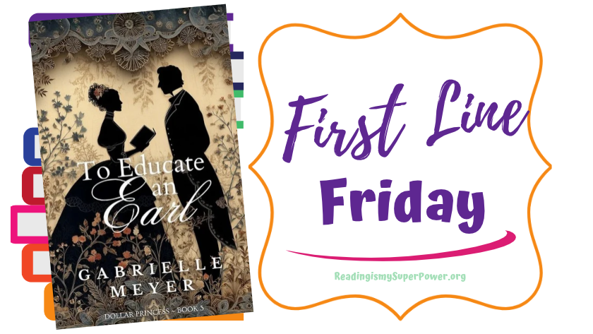 MeezCarrie's tweet photo. It's time for #FirstLineFriday - come over to the blog & share the first line of a book you're reading (or want to read)! Today I'm featuring TO EDUCATE AN EARL by Gabrielle Meyer! https://t.co/A8UYCmsib9
#BookTwitter #readingcommunity #historicalromance https://t.co/Cj8wOt3OML