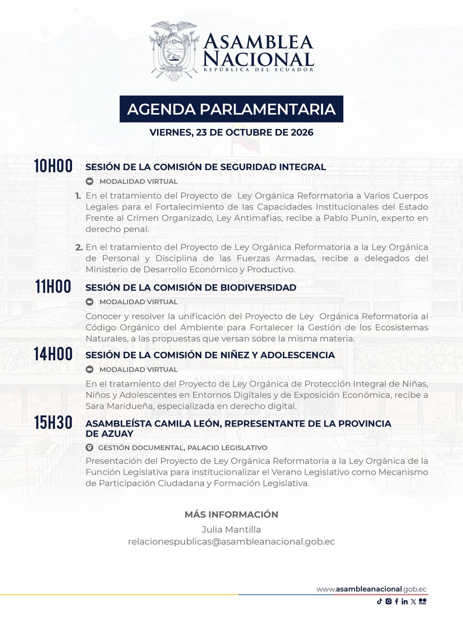 AsambleaEcuador's tweet photo. 📌 Compartimos la Agenda Parlamentaria para este viernes, 23 de octubre de 2026. 

Sesionarán: @BiodiversidadAN, @SeguridadAN y @ComisionNinezAN. 

Además, la legisladora @camileonok realizará la presentación de un proyecto reformatorio.  
#AsambleaEc2026 https://t.co/SMZaRcUIfQ