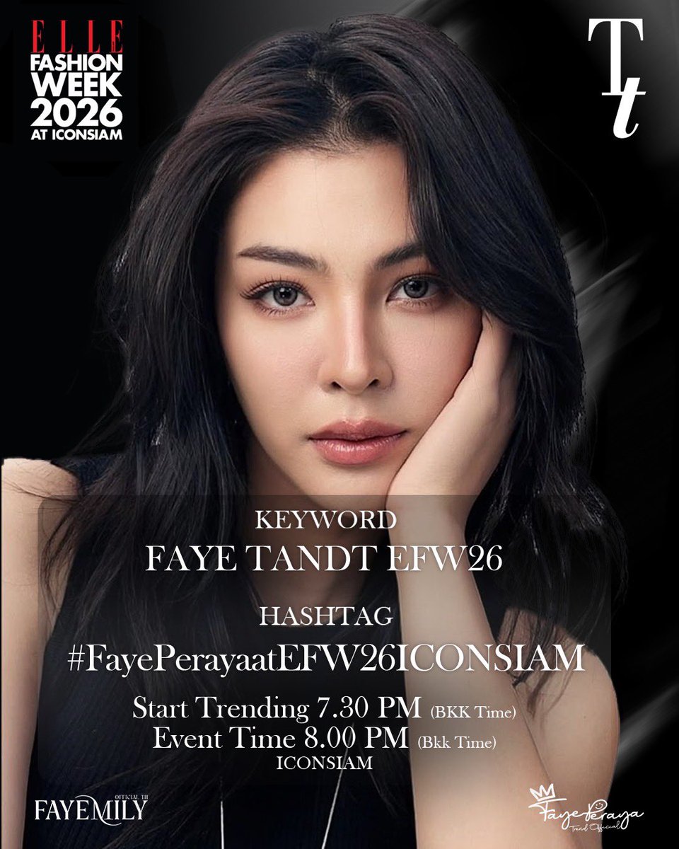 TrendForFaye's tweet photo. 📣Trend Announcement 📣
“ ELLE FASHION WEEK 2026 -TANDT Presented by Madame Fin  ”

🗓️ 23.10.2026
⏰ 8:00 PM(BKK TIME)
📍 ICONSIAM  ริเวอร์พาร์ค ไอคอนสยาม 

✅ สามารถให้กำลังใจบริเวณรอบงานได้
❌ ไม่มีรวมพลหลังเลิกงาน

🚨Start Trending: 07:30 PM(BKK TIME)

🔑FAYE TANDT EFW26

#️⃣#.FayePerayaatEFW26ICONSIAM

Note :
✅ ใช้คีย์เวิร์ดและแฮชแท็กตามเวลานัดนะคะ
✅ สามารถเริ่มเทรนด์ Hashtag ด้วยข้อความ + รูป/คลิป ได้เลย
✅ เวลา 21.30 น.ให้เพิ่มแท็ก

#FayePeraya #ฝ้ายพีรญา

🔗 Official Hashtags
#TANDT
#ELLEFashionWeek2026
#EFW26ATICONSIAM

✅ Use Keyword and Hashtag at the appointed time
✅ Can trend hashtag with words, photos and clips
✅ At 9:30 PM(BKK TIME) Add on
#FayePeraya  #ฝ้ายพีรญา

🔗 Official Hashtags
#TANDT 
#ELLEFashionWeek2026
#EFW26ATICONSIAM