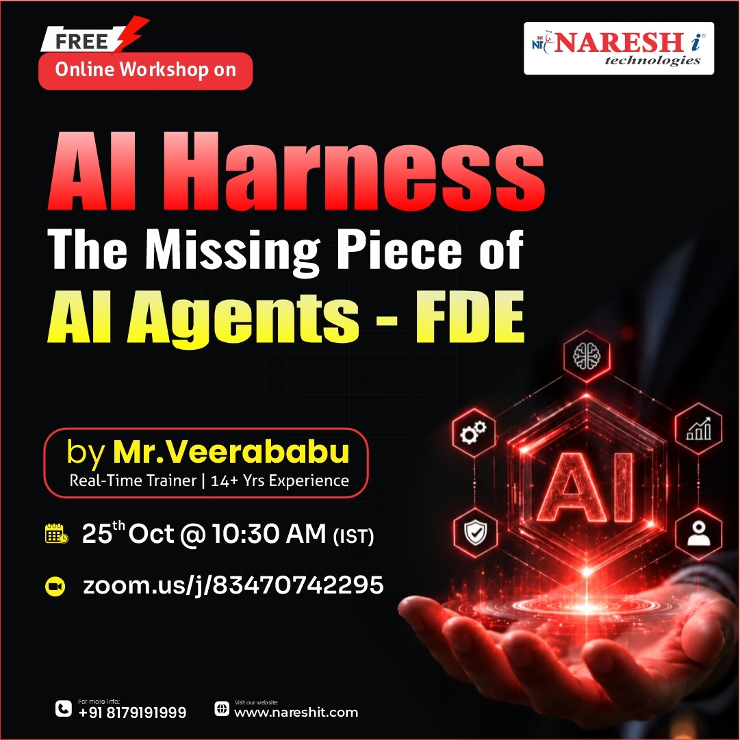 nareshitech's tweet photo. FREE Online Workshop On AI Harness: The Missing Piece of AI Agents – FDE

👉 Register Now: https://t.co/W0bYIwkuJi

🎤 Mr. Veerababu | 14+ Years Exp
📅 25th Oct | 10:30 AM (IST)

#AIHarness #AIAgents #NareshIT https://t.co/0MbKa0f4KJ