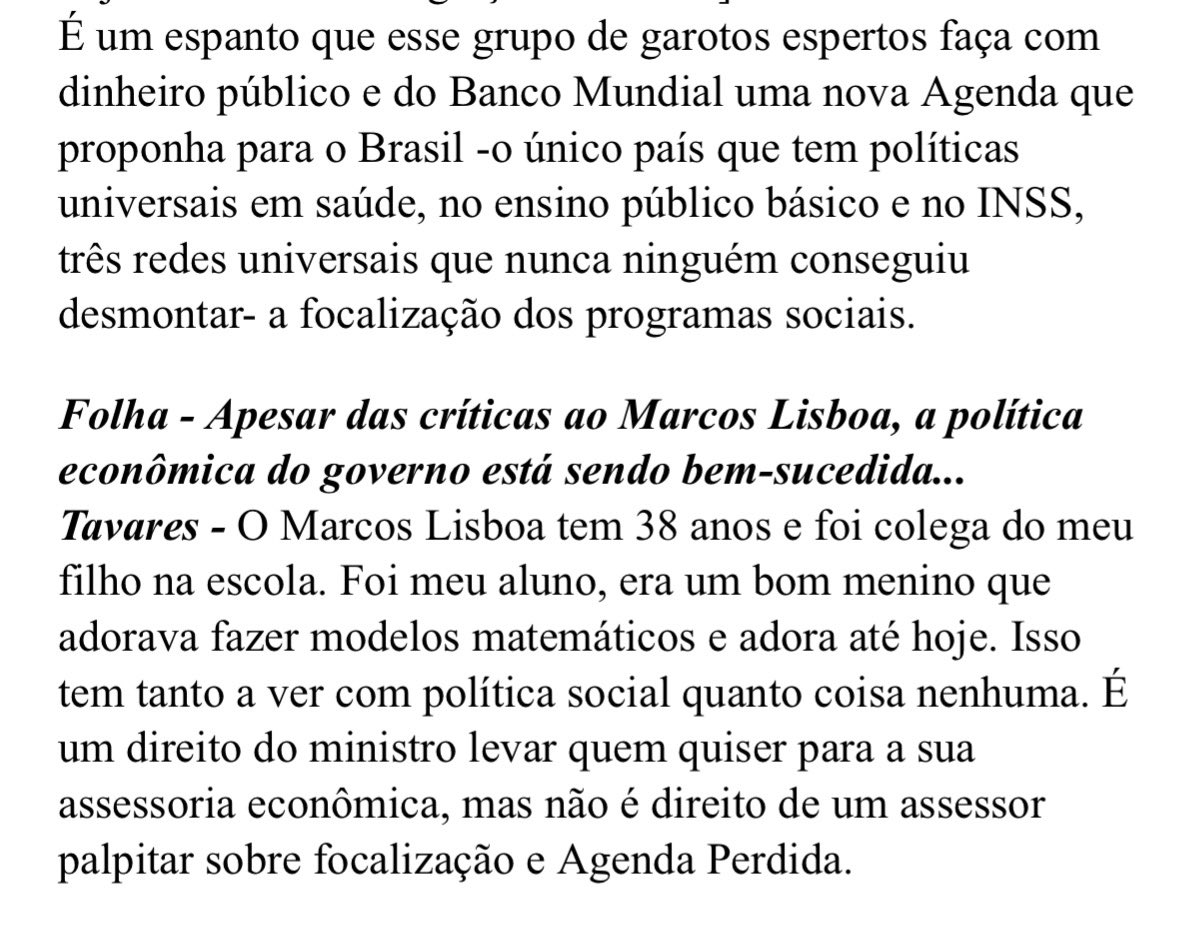 ivanildoiii's tweet photo. Por curiosidade, por que a @folha escondeu que os economistas do PT eram contra o Bolsa Família?

A entrevista reproduzida aqui foi feita com a Maria da Conceição Tavares é de 2003 e foi publicada na própria Folha. Ela chama a ideia de um programa social focado nos pobres de coisa de “débil mental”. 

E essa era a opinião corrente no PT para quem esse tipo de programa social impedia as reformas estruturais que o Brasil precisava e deixava a população acomodada. Duvida? A última imagem é a reprodução de um discurso do Lula feito no dia 9 de abril de 2003.