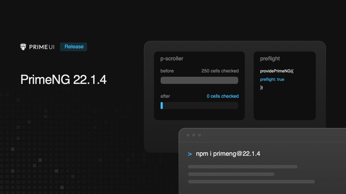 prime_ng's tweet photo. PrimeNG 22.1.4 is out now with experimental support for preflight mode and over 20 quality updates as part of the ongoing PrimeAudit. #angular

https://t.co/DQDA0FaCdj https://t.co/VazOCGWd0G