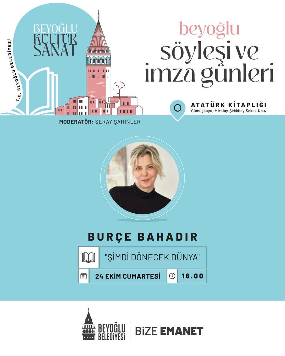 BeyogluBld's tweet photo. Beyoğlu Söyleşi ve İmza Günleri’nde bu hafta Burçe Bahadır’ı, “Şimdi Dönecek Dünya” kitabıyla ağırlıyoruz.

Seray Şahinler’in moderatörlüğünde gerçekleşecek söyleşi ve imza buluşmasına tüm edebiyatseverleri bekliyoruz.

🗓️ 24 Ekim Cumartesi | 16.00
📍 Atatürk Kitaplığı https://t.co/mdUIA7SanA