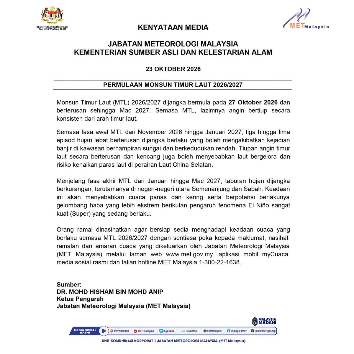 NewsBFM's tweet photo. The Northeast Monsoon is expected to begin on Oct 27, bringing three to five episodes of continuous heavy rain that could cause floods until January next year, said MetMalaysia.

Rainfall is expected to ease by March 2027, particularly in northern Peninsular Malaysia and Sabah, bringing hotter and drier weather with the potential for extreme heatwaves amid the ongoing Super El Niño phenomenon.