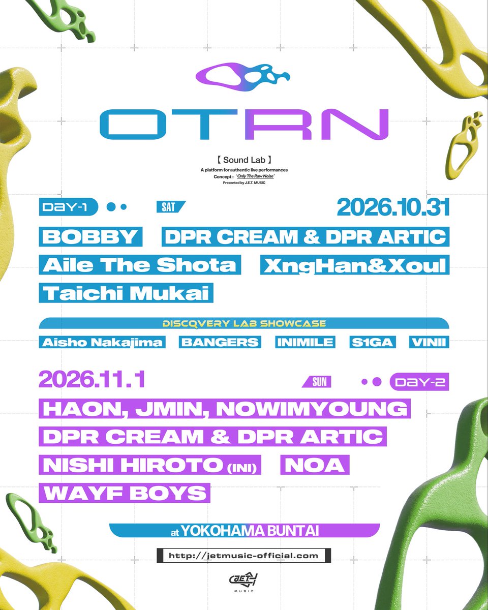 JETMUSIC_tokyo's tweet photo. TIMETABLE公開！⏱️🪐

いよいよ来週末です！！！🗓️💨

OTRN [Sound Lab]
DAY1・DAY2のタイムテーブルを公開！🚀

それぞれの個性と表現が交わる2日間。
気になるステージをチェックして、当日の楽しみを膨らませよう！🔬✨

━━━━━━━━━━━━━━
OTRN [Sound Lab]
📍 YOKOHAMA BUNTAI

【DAY1｜2026年10月31日(土)】
OPEN 15:15 / START 16:00

〈LINE-UP〉
BOBBY
DPR CREAM & DPR ARTIC
Aile The Shota
XngHan&Xoul
向井太一

└〈DISCOVERY LAB SHOWCASE(FRONT ACT)〉
　Aisho Nakajima
　BANGERS
　INIMILE
　S1GA
　VINII

──────────────
【DAY2｜2026年11月1日(日)】
OPEN 14:00 / START 15:00

〈LINE-UP〉
HAON, JMIN, NOWIMYOUNG
DPR CREAM & DPR ARTIC
西洸人(INI)
NOA
WAYF BOYS

━━━━━━━━━━━━━━

わざわざ同じ時間、同じ場所に集まり、全身で感じる「生」のライブ。

その体験価値をあらためて追求するプロジェクト、
OTRN（オートロン） — Only The Raw Noise。

4度目の開催となる今回、OTRNが掲げるテーマは「Sound Lab」。

音楽を起点に、表現と出会いの可能性を探る。
アーティストと観客がともにつくる、体験型実験室。

LAB FOR ARTISTS.
LAB FOR FANS.

巻き戻しも、編集もできない、その瞬間、その場で起こる現象に遭遇しよう！

━━━━━━━━━━━━━━
🌐公演詳細は公式サイトへ！
https://t.co/KEr0Icm9Al

🎟️チケット
https://t.co/kpYF2C8DFy

🎫INBOUND TICKET
https://t.co/9kYYP6LB2D

#OTRN #OTRNsoundlab