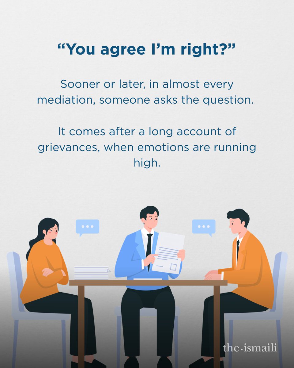 TheIsmaili's tweet photo. Sooner or later, in almost every mediation, someone asks the question. It comes after a long account of grievances, when emotions are running high. A party leans forward and asks some version of: “You agree I’m right?

Learn more here: https://t.co/z8pteAYrIk https://t.co/wboqL3CgID