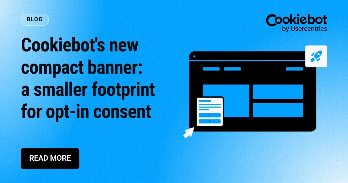 Blog graphic labeled "Blog" with Cookiebot by Usercentrics logo. Text reads: "Cookiebot's new compact banner: a smaller footprint for opt-in consent," with a "Read more" button. Illustration shows a browser window with a smaller consent banner overlay and a rocket icon, on a blue background.